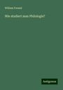 William Freund: Wie studiert man Philologie?, Buch