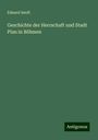 Eduard Senft: Geschichte der Herrschaft und Stadt Plan in Böhmen, Buch