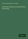 Václav Vladivoj Ritter von Tomek: Geschichte Böhmens in übersichtlicher Darstellung, Buch