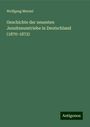 Wolfgang Menzel: Geschichte der neuesten Jesuitenumtriebe in Deutschland (1870-1872), Buch