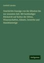 Gotthilf Löschin: Geschichte Danzigs von der ältesten bis zur neuesten Zeit. Mit beständiger Rücksicht auf Kultur der Sitten, Wissenschaften, Künste, Gewerbe und Handelszweige, Buch