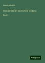 Heinrich Rohlfs: Geschichte der deutschen Medicin, Buch