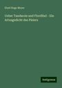 Elard Hugo Meyer: Ueber Tandarois und Flordibel - Ein Artusgedicht des Pleiers, Buch