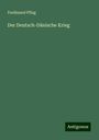 Ferdinand Pflug: Der Deutsch-Dänische Krieg, Buch