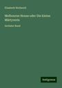 Elisabeth Wetherell: Melbourne House oder Die kleine Märtyrerin, Buch