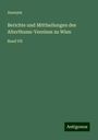 Anonym: Berichte und Mittheilungen des Alterthums-Vereines zu Wien, Buch