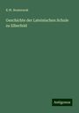 K. W. Bouterwek: Geschichte der Lateinischen Schule zu Elberfeld, Buch