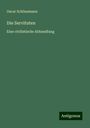 Oscar Schönemann: Die Servituten, Buch