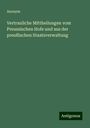 Anonym: Vertrauliche Mittheilungen vom Preussischen Hofe und aus der preußischen Staatsverwaltung, Buch