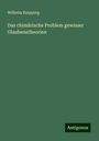 Wilhelm Knipping: Das chimärische Problem gewisser Glaubenstheorien, Buch