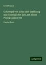 Ernst Pasqué: Goldengel von Köln: Eine Erzählung aus französischer Zeit, mit einem Prolog: Anno 1784, Buch