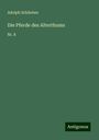 Adolph Schlieben: Die Pferde des Alterthums, Buch