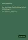 Balduin Möllhausen: Der Meerkönig: Eine Erzählung in drei Abtheilungen, Buch