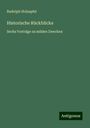 Rudolph Holzapfel: Historische Rückblicke, Buch