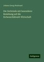 Johann Georg Neubrand: Die Gerbrinde mit besonderer Beziehung auf die Eichenschälwald-Wirtschaft, Buch