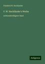 Friedrich W. Hacklander: F. W. Hackländer's Werke, Buch