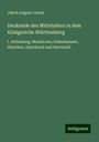 Jakob August Lorent: Denkmale des Mittelalters in dem Königreiche Württemberg, Buch