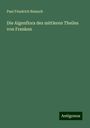 Paul Friedrich Reinsch: Die Algenflora des mittleren Theiles von Franken, Buch