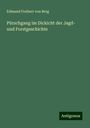 Edmund Freiherr Von Berg: Pürschgang im Dickicht der Jagd- und Forstgeschichte, Buch