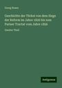 Georg Rosen: Geschichte der Türkei von dem Siege der Reform im Jahre 1826 bis zum Pariser Tractat vom Jahre 1856, Buch