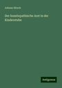 Johann Hirsch: Der homöopathische Arzt in der Kinderstube, Buch