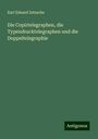 Karl Eduard Zetzsche: Die Copirtelegraphen, die Typendrucktelegraphen und die Doppeltelegraphie, Buch