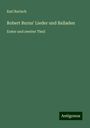 Karl Bartsch: Robert Burns' Lieder und Balladen, Buch