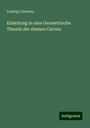 Ludwig Cremona: Einleitung in eine Geometrische Theorie der ebenen Curven, Buch