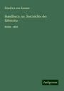 Friedrich Von Raumer: Handbuch zur Geschichte der Litteratur, Buch