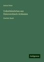 Anton Peter: Volksthümliches aus Österreichisch-Schlesien, Buch