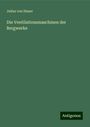 Julius Von Hauer: Die Ventilationsmaschinen der Bergwerke, Buch