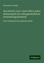 Hermann Von Holst: Das Attentat vom 4. April 1866 in seiner Bedeutung für die culturgeschichtliche Entwickelung Russlands, Buch