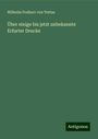 Wilhelm Freiherr von Tettau: Über einige bis jetzt unbekannte Erfurter Drucke, Buch