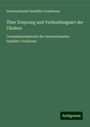 Internationale Sanitäts-Conferenz: Über Ursprung und Verbreitungsart der Cholera, Buch