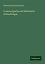 Heinrich Theodor Rötscher: Dramaturgische und ästhetische Abhandlungen, Buch