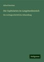 Alfred Boretius: Die Capitularien im Langobardenreich, Buch