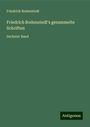 Friedrich Bodenstedt: Friedrich Bodenstedt's gesammelte Schriften, Buch