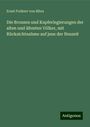 Ernst Freiherr Von Bibra: Die Bronzen und Kupferlegierungen der alten und ältesten Völker, mit Rücksichtnahme auf jene der Neuzeit, Buch