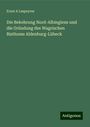 Ernst A Laspeyres: Die Bekehrung Nord-Albingiens und die Gründung des Wagrischen Bisthums Aldenburg-Lübeck, Buch