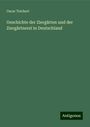 Oscar Teichert: Geschichte der Ziergärten und der Ziergärtnerei in Deutschland, Buch