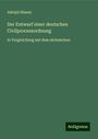 Adolph Nissen: Der Entwurf einer deutschen Civilprocessordnung, Buch