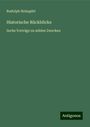 Rudolph Holzapfel: Historische Rückblicke, Buch