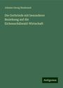 Johann Georg Neubrand: Die Gerbrinde mit besonderer Beziehung auf die Eichenschälwald-Wirtschaft, Buch