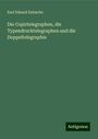 Karl Eduard Zetzsche: Die Copirtelegraphen, die Typendrucktelegraphen und die Doppeltelegraphie, Buch