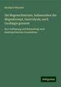 Bernhard Hirschel: Die Magenschmerzen, insbesondere der Magenkrampf, Gastrodynie, auch Cardialgie genannt, Buch