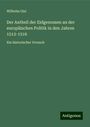 Wilhelm Gisi: Der Antheil der Eidgenossen an der europäischen Politik in den Jahren 1512-1516, Buch