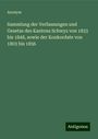 Anonym: Sammlung der Verfassungen und Gesetze des Kantons Schwyz von 1833 bis 1848, sowie der Konkordate von 1803 bis 1856, Buch