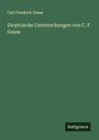 Carl Friedrich Gauss: Dioptrische Untersuchungen von C. F. Gauss, Buch