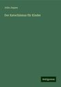 John Jaques: Der Katechismus für Kinder, Buch