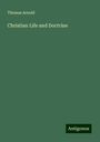 Thomas Arnold: Christian Life and Doctrine, Buch